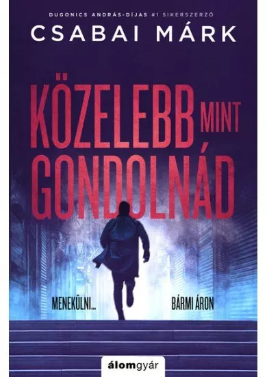 Közelebb, mint gondolnád