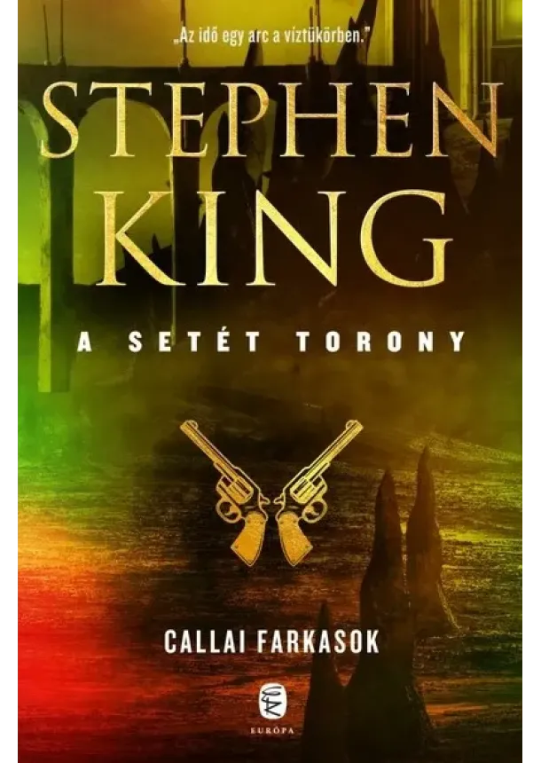 Stephen King - Callai farkasok - A Setét Torony 5. (új kiadás)