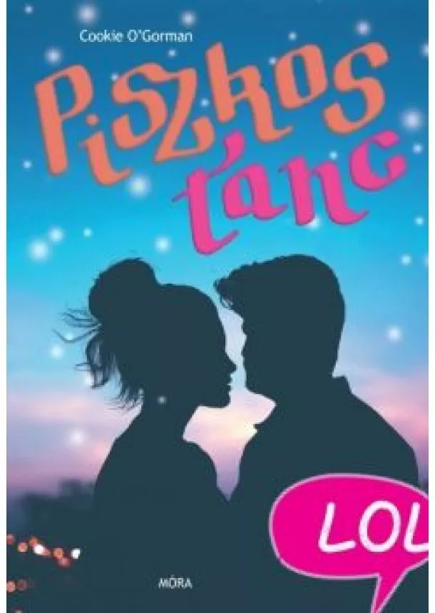 Cookie O'Gorman - Piszkos tánc - LOL-könyvek
