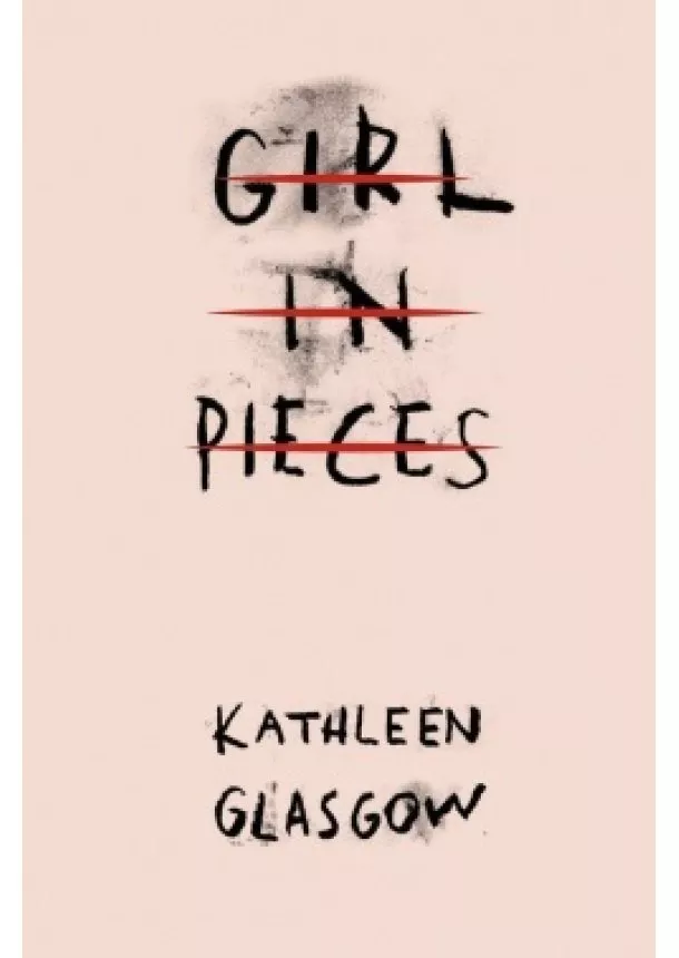 Kathleen Glasgow - Girl in Pieces
