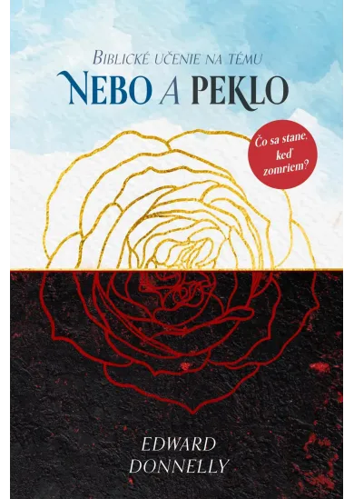 Biblické učenie na tému NEBO A PEKLO