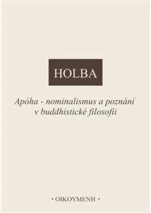 Jiří Holba - Apóha - nominalismus a poznání v buddhistické filosofii