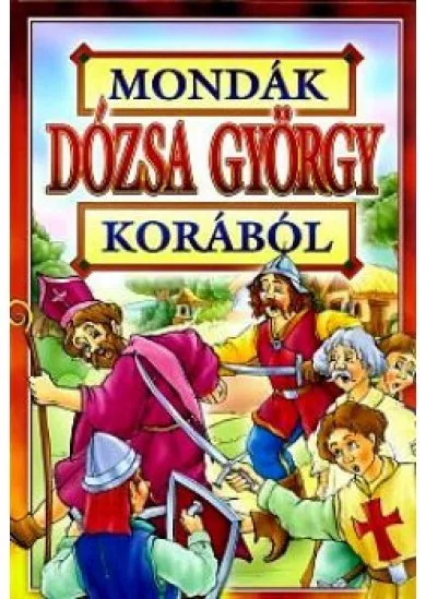 Mondák Dózsa György korából