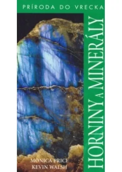 Horniny a minerály - Príroda do vrecka-2.vydanie