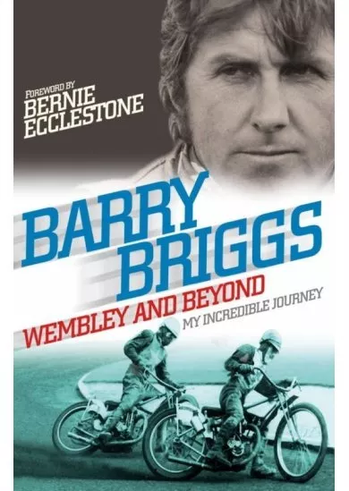 Wembley and Beyond : My Incredible Journey