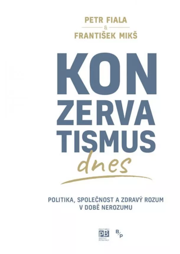 Petr Fiala, František Mikš - Konzervatismus dnes - Politika, společno