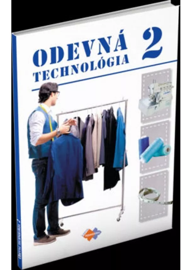 Bc. Jana Šoltésová a kol.   - Odevná technológia 2 - pre 2. ročník učebného odboru krajčír so zameraním na univerzálne šitie odevov