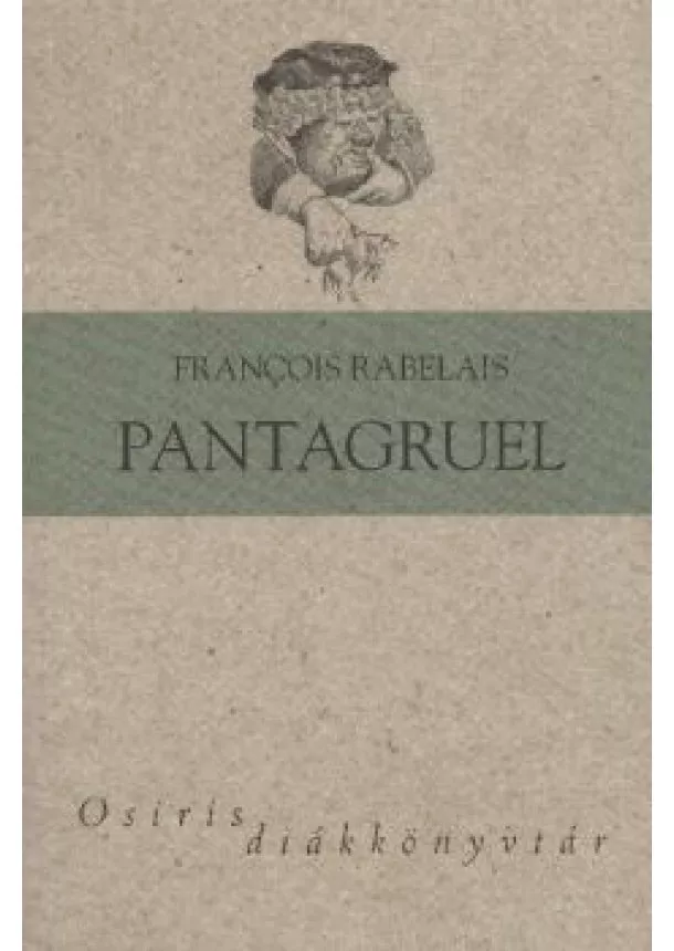 Francois Rabelais - Pantagruel /Osiris diákkönyvtár