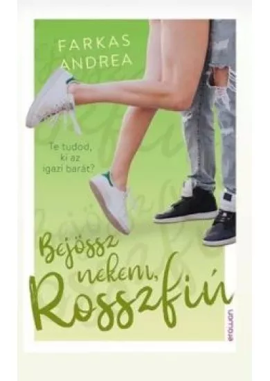 Bejössz nekem, Rosszfiú
