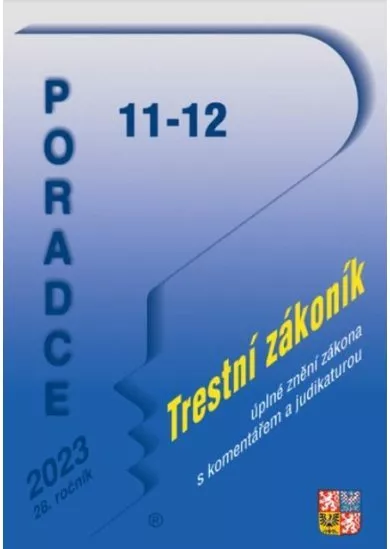 Poradce 11-12/2023 Trestní zákoník s komentářem a judikaturou, Zákon č. 40/2009 Sb., trestní zákoník s komentářem