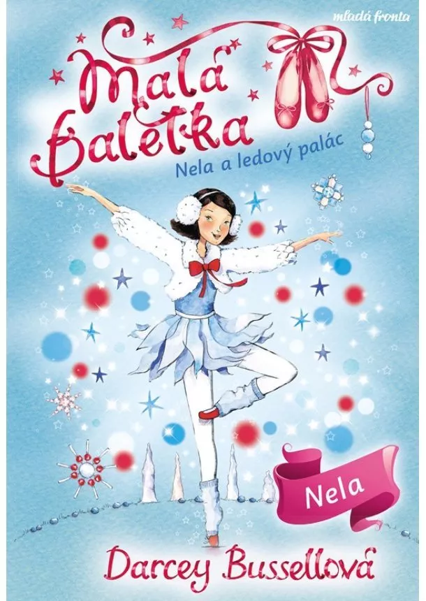 Darcey Bussellová - Malá baletka 17: Nela a ledový palác