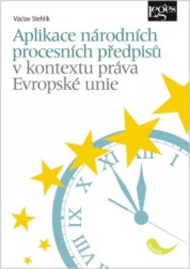 Václav Stehlík - Aplikace národních procesních předpisů v kontextu práva Evropské unie