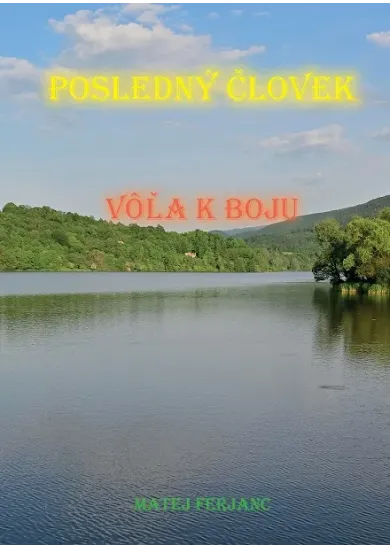 Posledný človek - Vôľa k boju