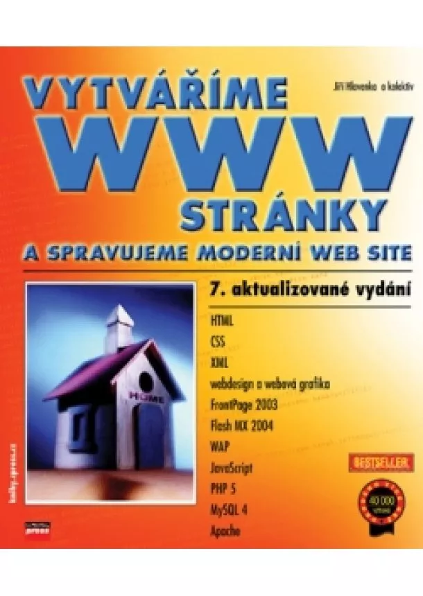 Jiří Hlavenka, Kolektiv - Vytváříme WWW stránky a spravujeme moderní web site