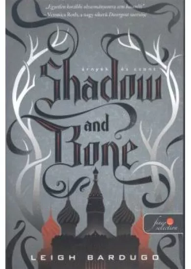 Shadow and Bone - Árnyék és csont - Grisha trilógia 1.