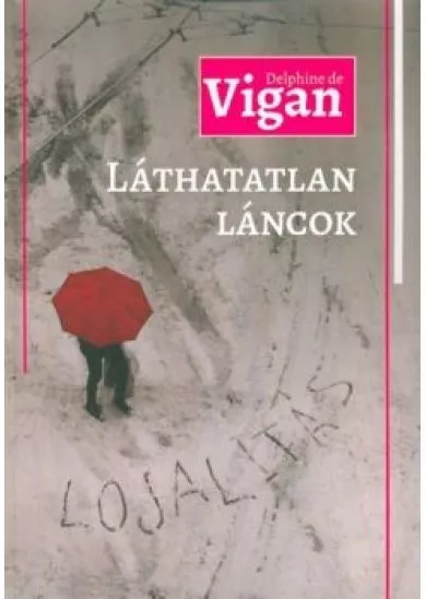 Láthatatlan láncok (Lojalitás)