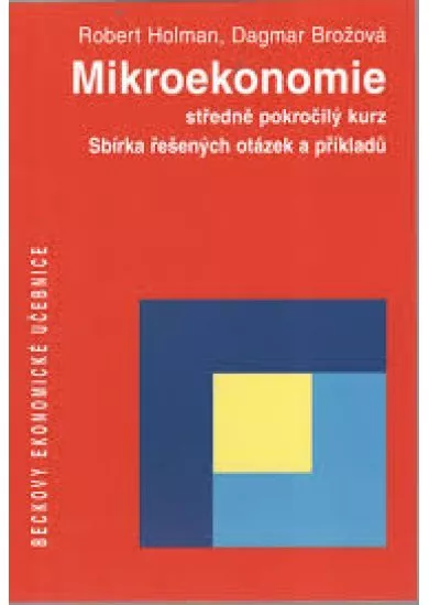 Mikroekonomie - Sbírka řešených otázek a příkladů