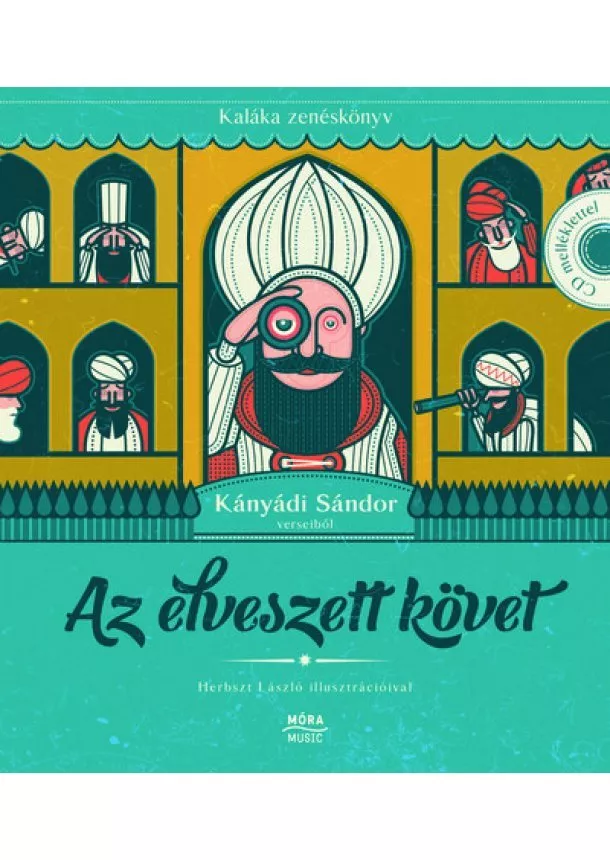 Kaláka Együttes - Az elveszett követ - Kaláka zenéskönyv Kányádi Sándor verseiből