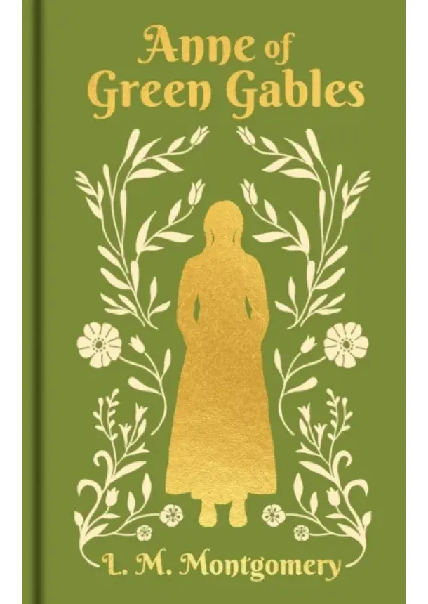 L. M. Montgomery - Anne of Green Gables : Gilded Pocket Edition