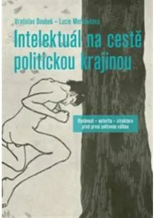 Vratislav Doubek, Lucie Merhautová - Intelektuál na cestě politickou krajinou