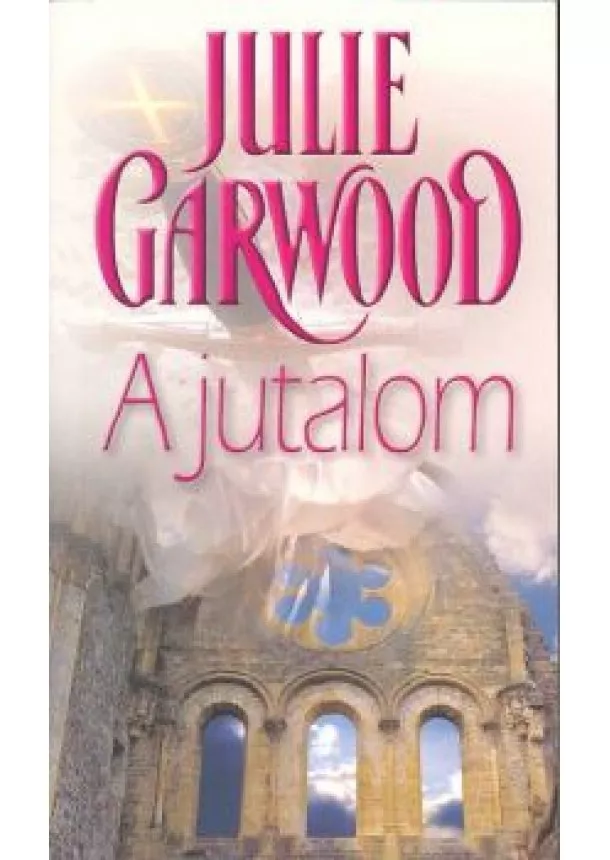 Julie Garwood - A jutalom
