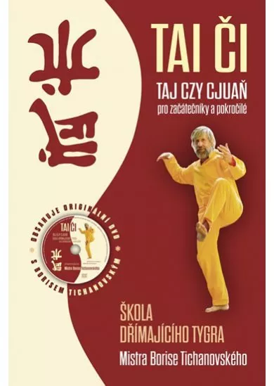 Tai či. Taj-czy cjuaň pro začátečníky a pokročilé + DVD - Škola dřímajícího tygra