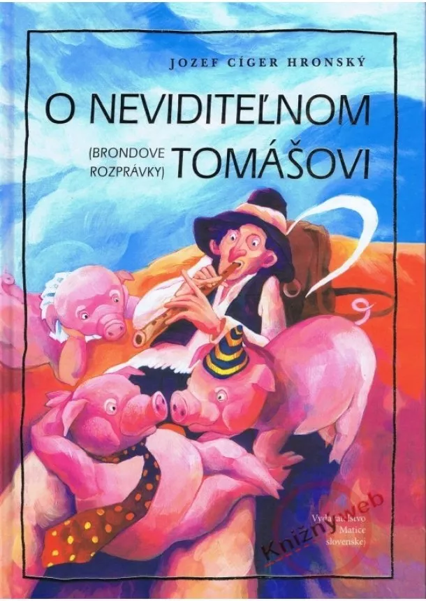 Jozef Cíger Hronský - O neviditeľnom Tomášovi (Brondove rozprávky)