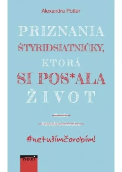 Priznania štyridsiatničky, ktorá si pos*ala život