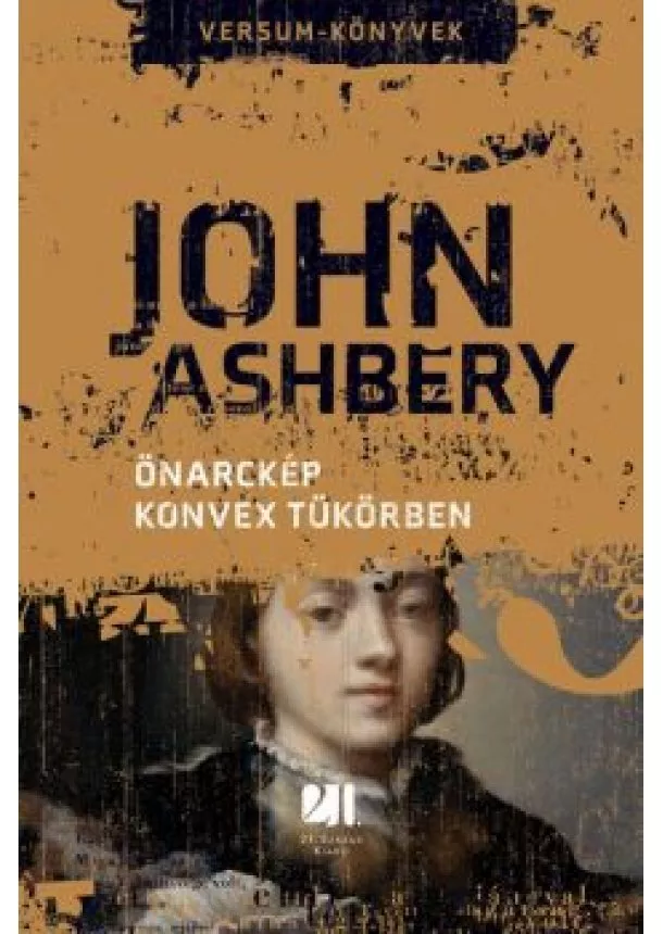 John Ashbery - Önarckép konvex tükörben - Versum-Könyvek