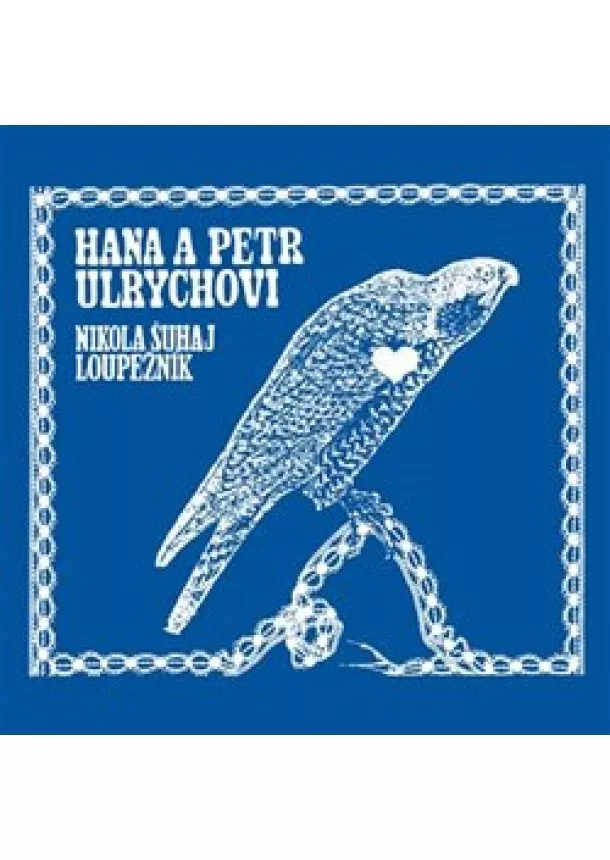 Petr Ulrych, Supraphon - Nikola Šuhaj loupežník (1x CD)