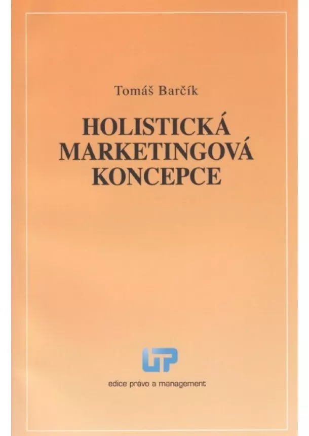 Tomáš Barčík - Holistická marketingová koncepce