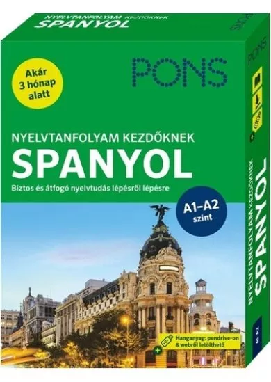 PONS Nyelvtanfolyam kezdőknek SPANYOL - Kezdő és újrakezdő nyelvtanulóknak - Hanganyag pendrive-on és webről letölthető (új kiad