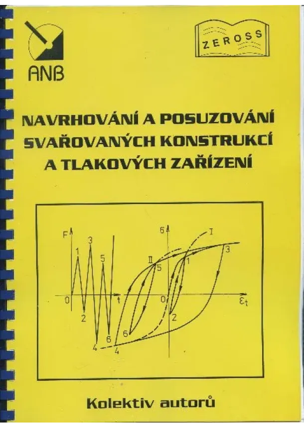 kolektiv - Navrhování a posuzování svařovaných konstrukcí a tlakových zařízení