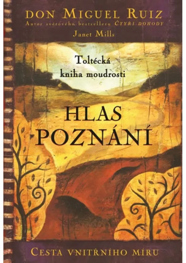 Miguel Ruiz - Hlas poznání