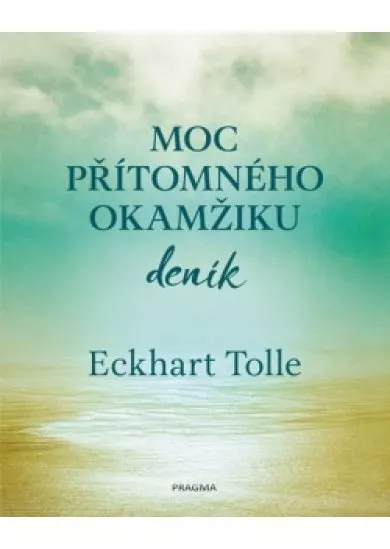 Moc přítomného okamžiku - deník