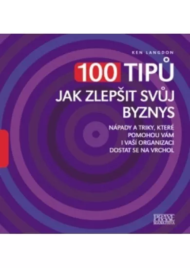 100 tipů jak zlepšit svůj byznys
