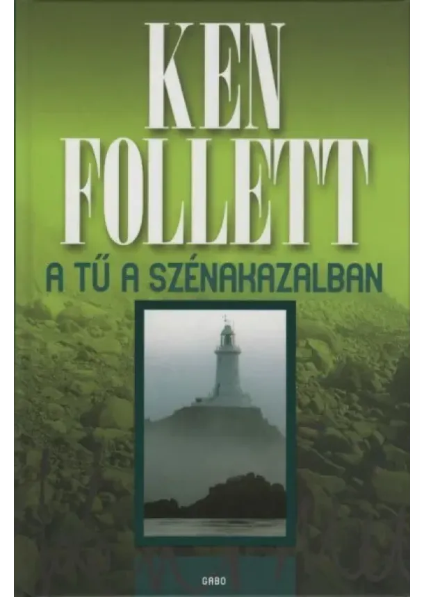 Ken Follett - Tű a szénakazalban (új kiadás)