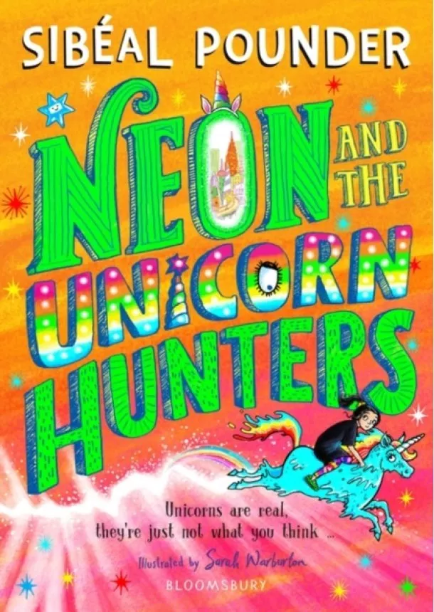 Sibeal Pounder - Neon and The Unicorn Hunters
