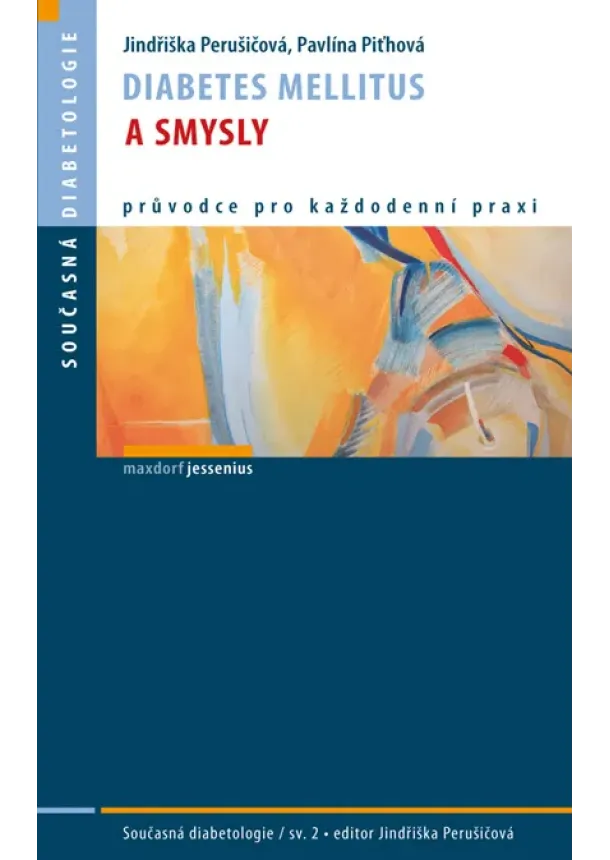 Jindřiška Perušičová, Pavlína Piťhová - Diabetes mellitus a smysly