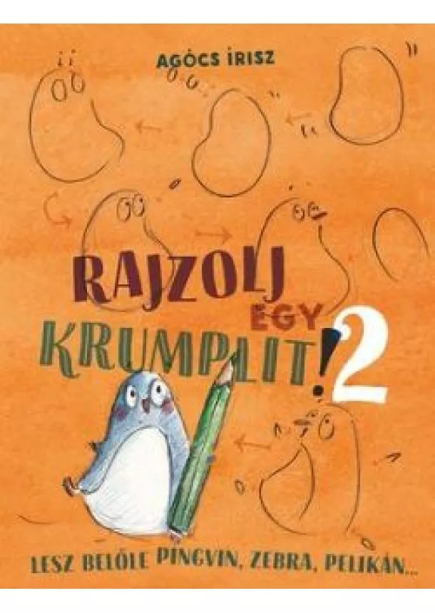 Agócs Írisz - Rajzolj egy krumplit! 2.