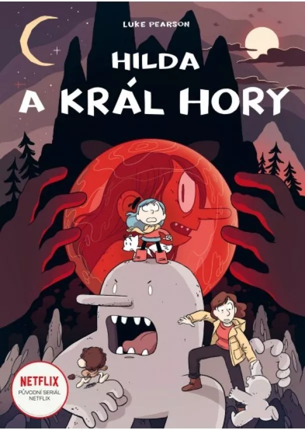 Luke Pearson - Hilda a král hory