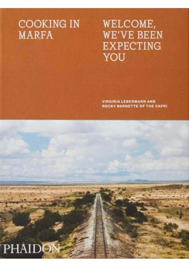 Virginia Lebermann, Rocky Barnette - Cooking in Marfa