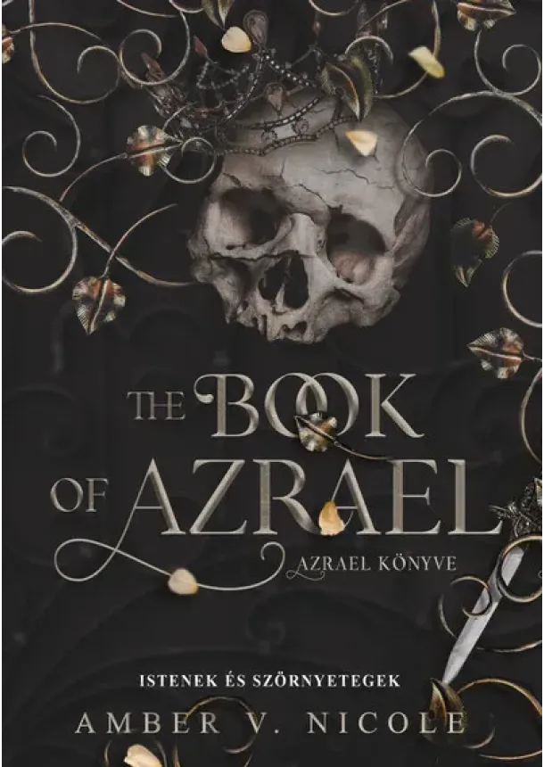 Amber V. Nicole - The Book of Azrael - Azrael könyve - Istenek és szörnyetegek (éldekorált)