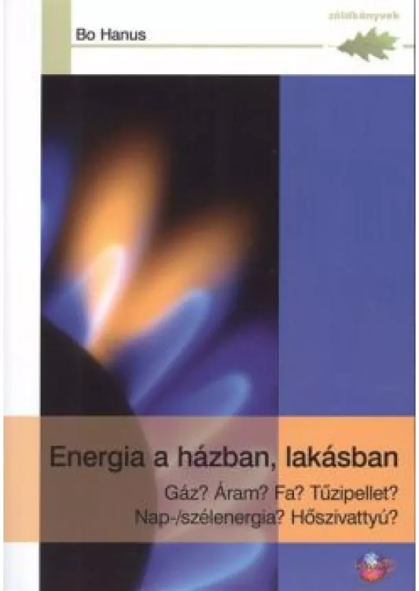 Bo Hanus - Energia a házban, lakásban /Zöldkönyvek