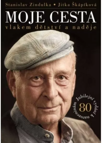 Moje cesta vlakem dětství a naděje