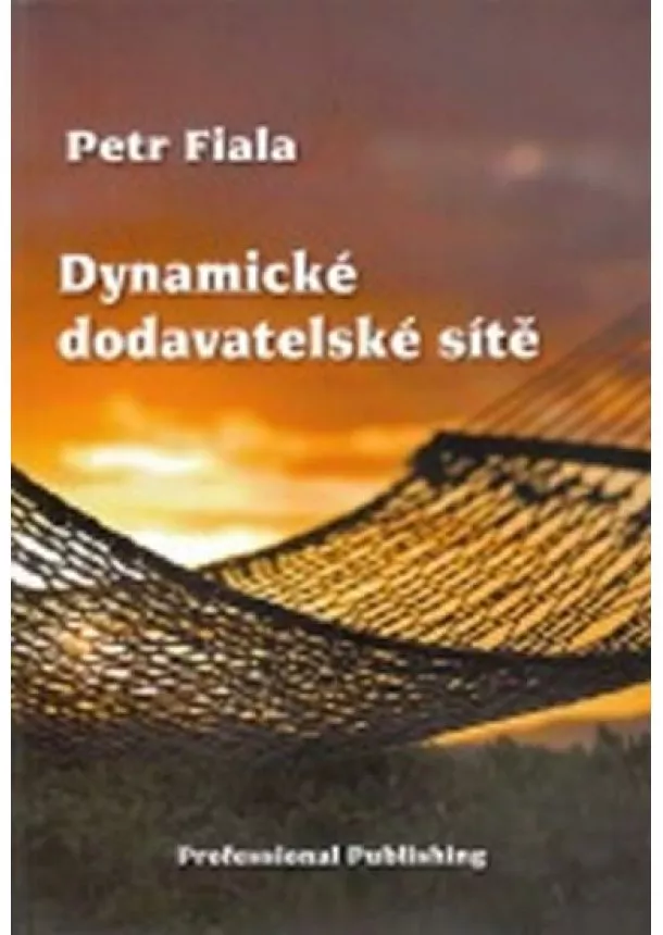 Petr Fiala - Dynamické dodavatelské sítě