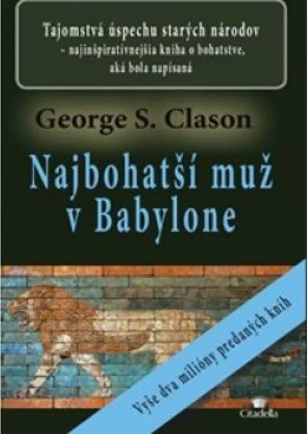 George Samuel Clason - Najbohatší muž v Babylone