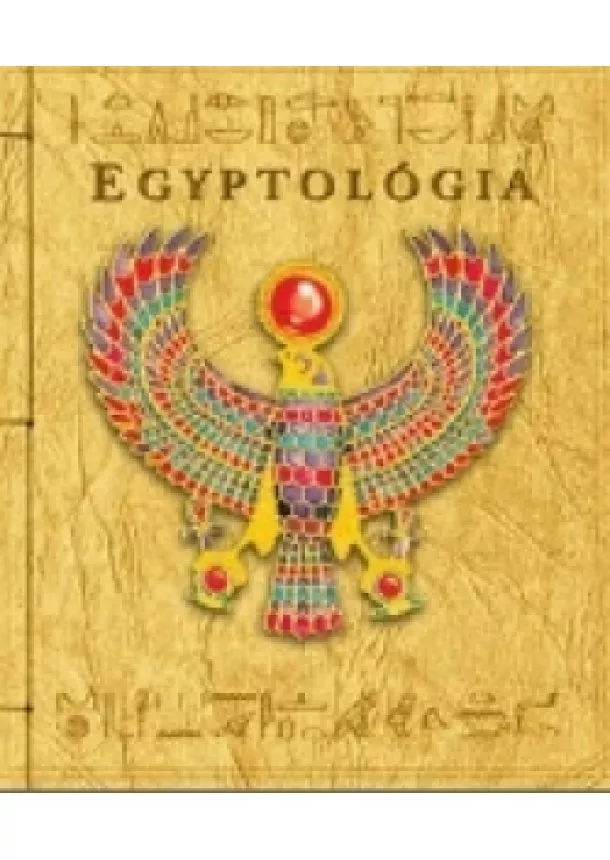 Dugald A. Steer - Egyptológia - Fascinujúci výlet do starovekého Egypta