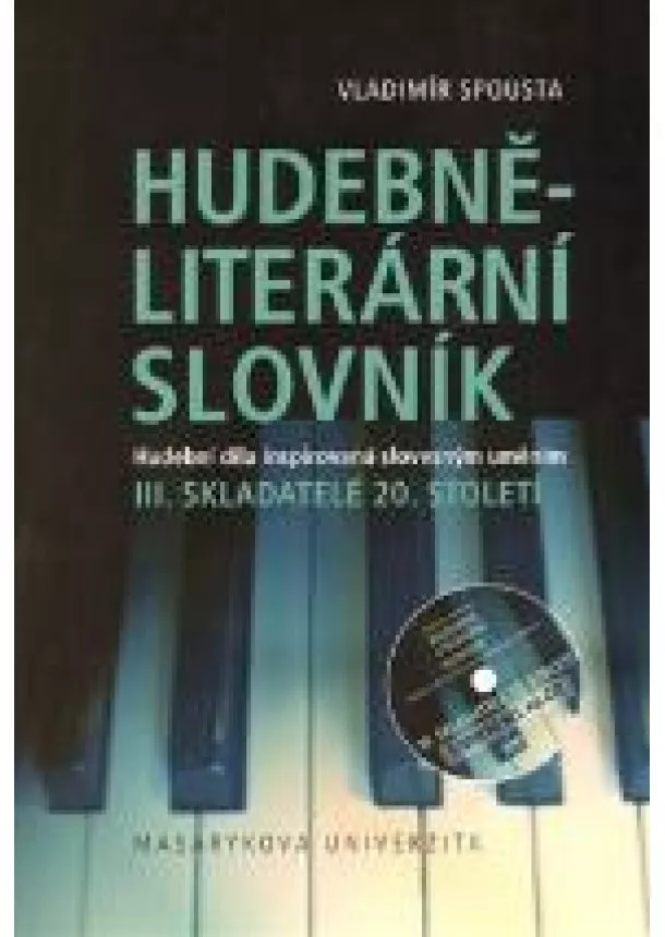 Vladimír Spousta - Hudebně-literární slovník. III. Skladatelé 20. století - Hudební díla inspirovaná slovesným uměním