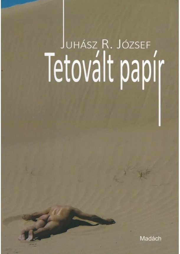 Juhász R. József - Tetovált papír